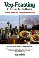 New book from Vegetarians of Washington, 'Veg-Feasting in the Pacific Northwest'